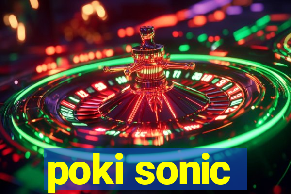 poki sonic